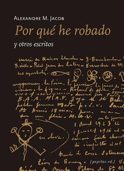 POR QUÉ HE ROBADO Y OTROS ESCRITOS | 9788415862543 | JACOB,ALEXANDRE M. | Llibreria Geli - Llibreria Online de Girona - Comprar llibres en català i castellà