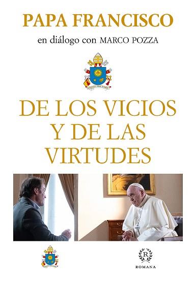 DE LOS VICIOS Y DE LAS VIRTUDES | 9788415980865 | PAPA FRANCISCO/POZZA,MARCO | Llibreria Geli - Llibreria Online de Girona - Comprar llibres en català i castellà