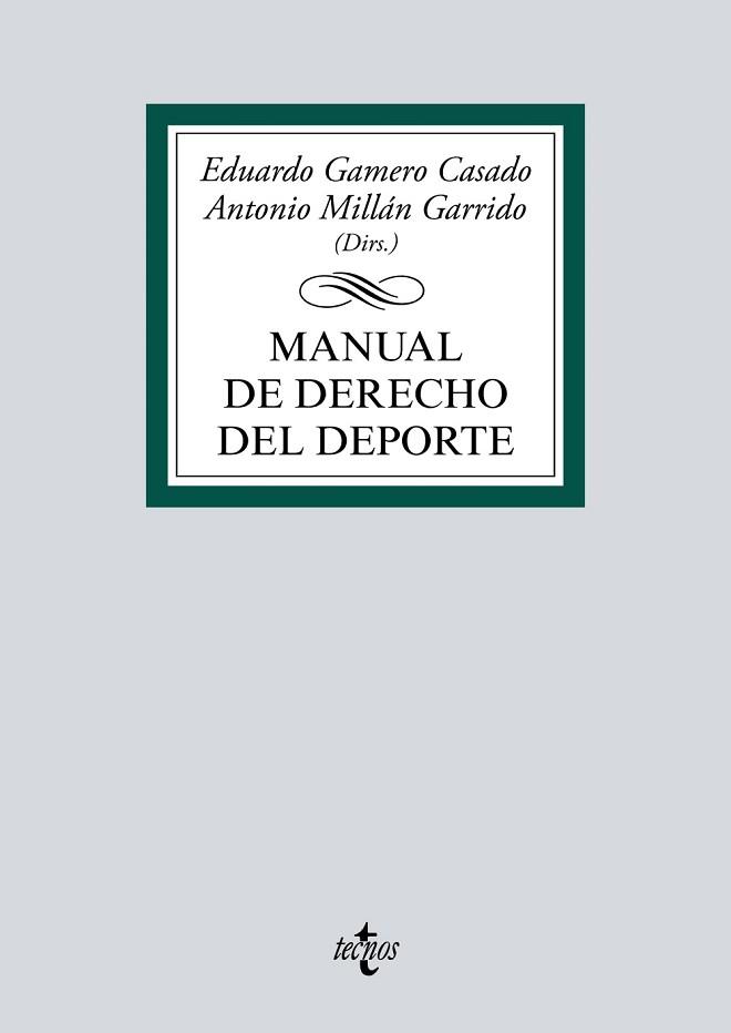 MANUAL DE DERECHO DEL DEPORTE | 9788430981984 | GAMERO CASADO,EDUARDO/MILLÁN GARRIDO, ANTONIO/BOMBILLAR SÁENZ,FRANCISCO MIGUEL/CARRETERO LESTÓN, J | Llibreria Geli - Llibreria Online de Girona - Comprar llibres en català i castellà