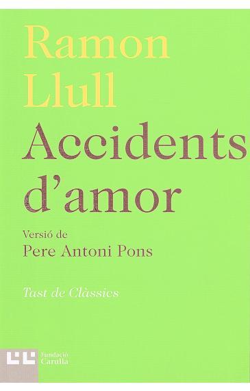 ACCIDENTS D'AMOR | 9788472268005 | LLULL,RAMON | Llibreria Geli - Llibreria Online de Girona - Comprar llibres en català i castellà