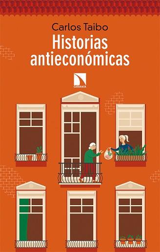 HISTORIAS ANTIECONÓMICAS | 9788490979792 | TAIBO,CARLOS | Llibreria Geli - Llibreria Online de Girona - Comprar llibres en català i castellà