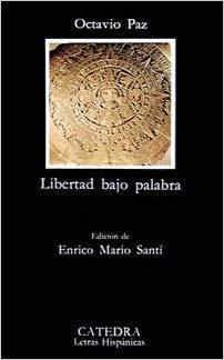LIBERTAD BAJO PALABRA | 9788437607757 | PAZ,OCTAVIO | Llibreria Geli - Llibreria Online de Girona - Comprar llibres en català i castellà