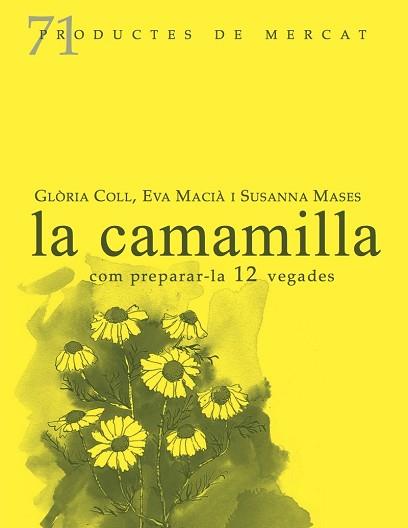 LA CAMAMILLA.COM PREPARAR-LA 12 VEGADES | 9788412281422 |   | Llibreria Geli - Llibreria Online de Girona - Comprar llibres en català i castellà