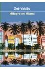 MILAGRO EN MIAMI | 9788408037446 | VALDES,ZOE | Llibreria Geli - Llibreria Online de Girona - Comprar llibres en català i castellà