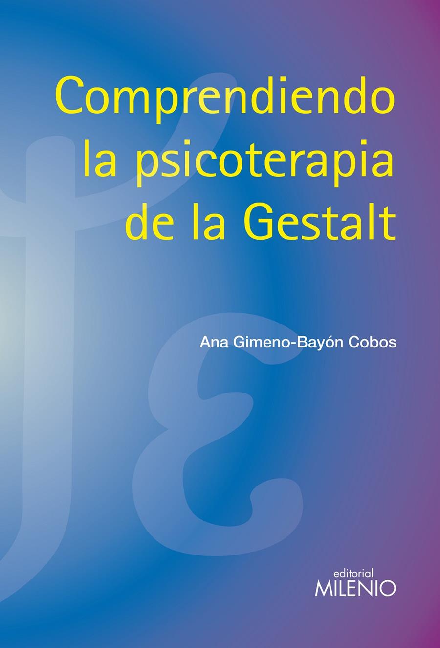 COMPRENDIENDO LA PSICOTERAPIA DE LA GESTALT | 9788497434874 | GIMENO-BAYON COBOS,ANA | Llibreria Geli - Llibreria Online de Girona - Comprar llibres en català i castellà