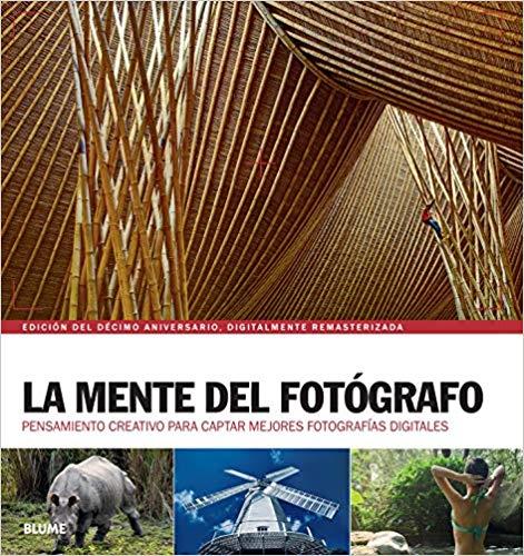 LA MENTE DEL FOTÓGRAFO.PENSAMIENTO CREATIVO PARA CAPTAR MEJORES FOTOGRAFÍAS | 9788417492014 | FREEMAN,MICHAEL | Llibreria Geli - Llibreria Online de Girona - Comprar llibres en català i castellà