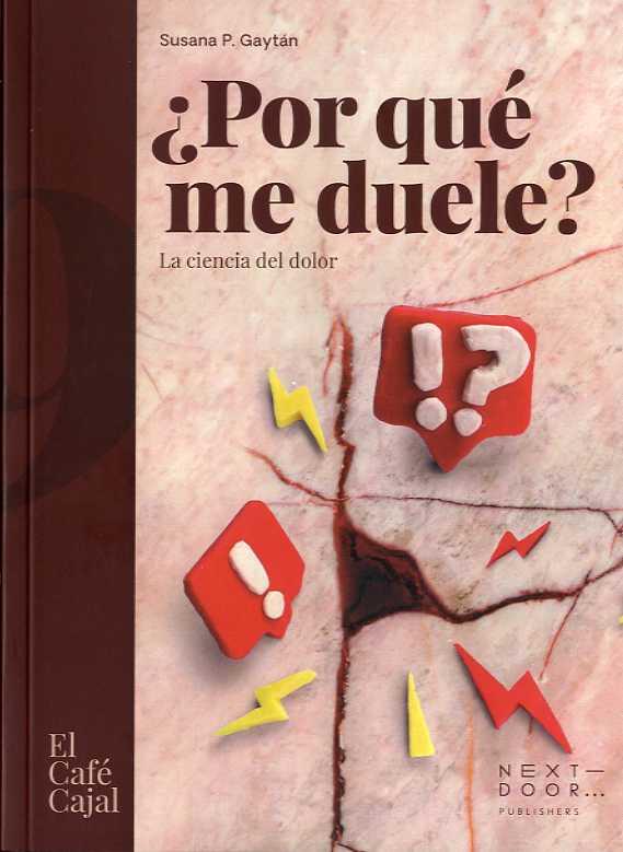 POR QUÉ ME DUELE?(LA CIENCIA DEL DOLOR) | 9788412355536 | GAYTÁN,SUSANA PILAR | Llibreria Geli - Llibreria Online de Girona - Comprar llibres en català i castellà
