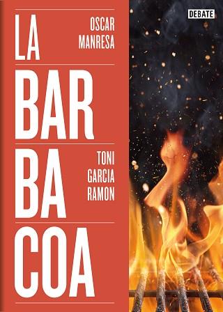 LA BARBACOA | 9788419642073 | GARCÍA RAMÓN,TONI/MANRESA, ÓSCAR | Llibreria Geli - Llibreria Online de Girona - Comprar llibres en català i castellà