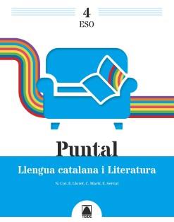 PUNTAL.LLENGUA CATALANA I LITERATURA(QUART D' ESO) | 9788430771776 | COT ESCODA NÚRIA/LLORET MAGDALENA,EMPAR/MARTÍ TORRES CARME/SERVAT BALLESTER, ESPERANÇA | Llibreria Geli - Llibreria Online de Girona - Comprar llibres en català i castellà