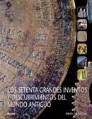 LOS SETENTA GRANDES INVENTOS Y DESCUBRIMIENTOS DEL MUNDO ANT | 9788498014327 | FAGAN,BRIAN M. | Llibreria Geli - Llibreria Online de Girona - Comprar llibres en català i castellà