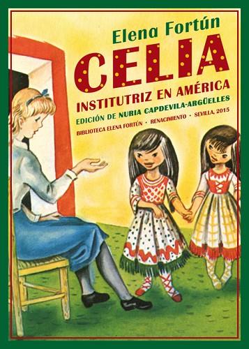 CELIA INSTITUTRIZ EN AMÉRICA | 9788416246397 | FORTÚN,ELENA | Llibreria Geli - Llibreria Online de Girona - Comprar llibres en català i castellà