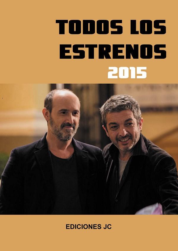 TODOS LOS ESTRENOS DE 2015 | 9788415448112 | Llibreria Geli - Llibreria Online de Girona - Comprar llibres en català i castellà