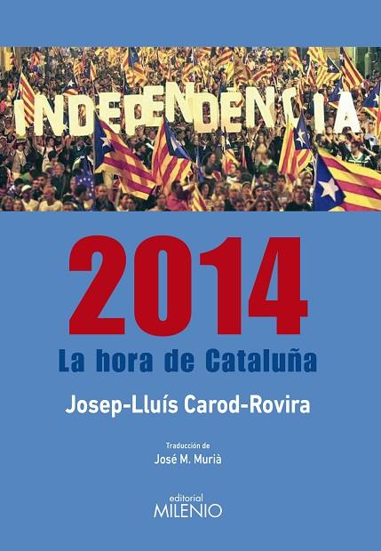 2014.LA HORA DE CATALUÑA | 9788497436281 | CAROD-ROVIRA,JOSEP-LLUÍS | Llibreria Geli - Llibreria Online de Girona - Comprar llibres en català i castellà