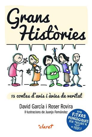GRANS HISTÒRIES.15 HISTORIES D'AVIS I AVIES DE VERITAT | 9788491363484 | GARCIA,DAVID/ROVIRA,ROSER | Llibreria Geli - Llibreria Online de Girona - Comprar llibres en català i castellà