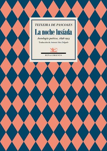 LA NOCHE LUSÍADA.ANTOLOGÍA POÉTICA 1898-1953 | 9788417550851 | DE PASCOAES,TEIXEIRA | Llibreria Geli - Llibreria Online de Girona - Comprar llibres en català i castellà