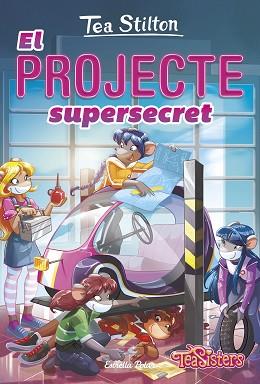 EL PROJECTE SUPERSECRET | 9788418444555 | STILTON,TEA | Llibreria Geli - Llibreria Online de Girona - Comprar llibres en català i castellà