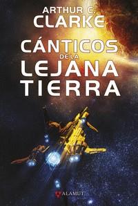 CÁNTICOS DE LA LEJANA TIERRA | 9788498891461 | CLARKE,ARTHUR C. | Llibreria Geli - Llibreria Online de Girona - Comprar llibres en català i castellà
