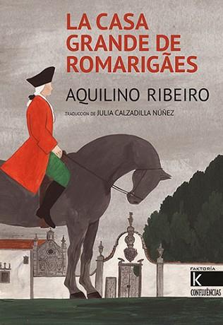 LA CASA GRANDE DE ROMARIGAES | 9788419213051 | RIBEIRO, AQUILINO | Llibreria Geli - Llibreria Online de Girona - Comprar llibres en català i castellà