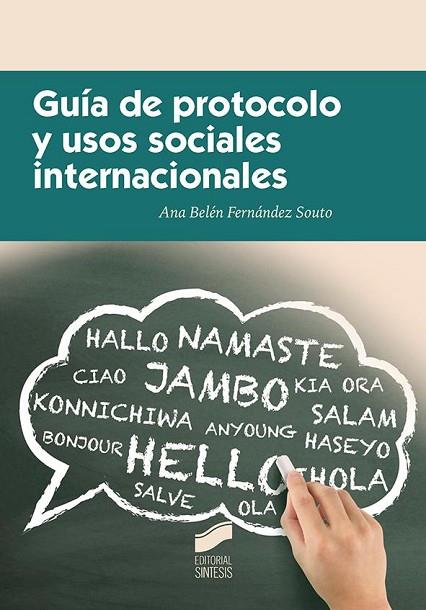 GUIA DE PROTOCOLO Y USOS SOCIALES INTERNACIONALES | 9788490774045 | FERNÁNDEZ SOUTO,ANA BELÉN | Libreria Geli - Librería Online de Girona - Comprar libros en catalán y castellano