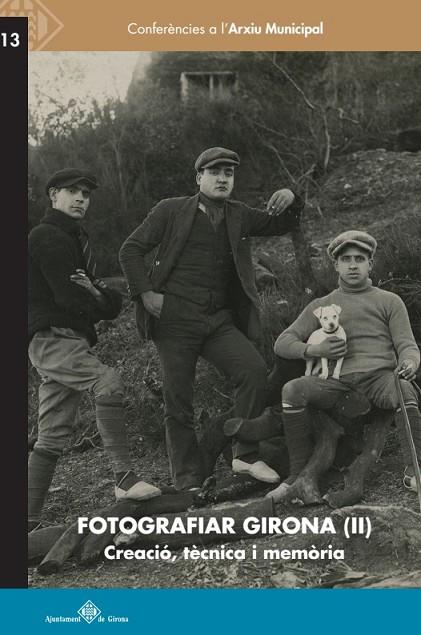 FOTOGRAFIAR GIRONA-2.CREACIÓ,TÈCNICA I MEMÒRIA | 9788484962588 | Llibreria Geli - Llibreria Online de Girona - Comprar llibres en català i castellà