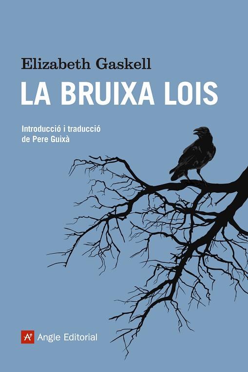 LA BRUIXA LOIS | 9788415307167 | GASKELL,ELIZABETH | Llibreria Geli - Llibreria Online de Girona - Comprar llibres en català i castellà