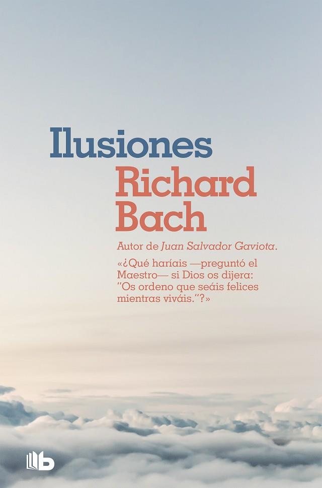 ILUSIONES | 9788490707654 | BACH,RICHARD | Llibreria Geli - Llibreria Online de Girona - Comprar llibres en català i castellà