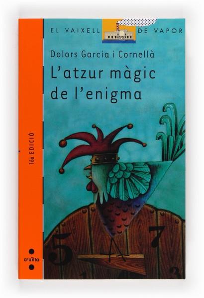 L'ATZUR MAGIC DE L'ENIGMA(SERIE TARONJA) | 9788476295533 | GARCIA CORNELLA,DOLORS | Libreria Geli - Librería Online de Girona - Comprar libros en catalán y castellano