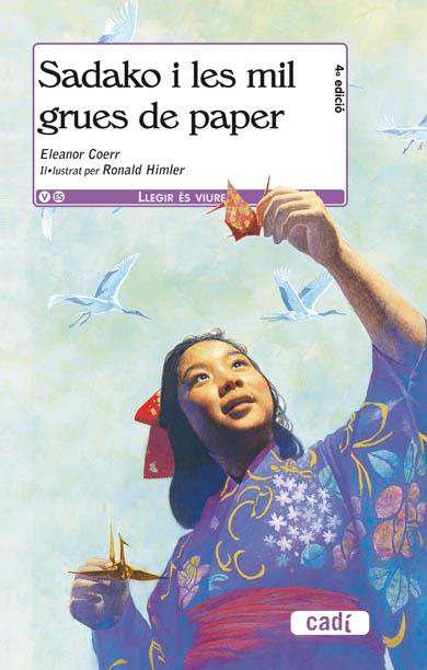 SADAKO I S MIL GRUES DE PAPER 4ED | 9788447440108 | COERR,ELEANOR | Llibreria Geli - Llibreria Online de Girona - Comprar llibres en català i castellà