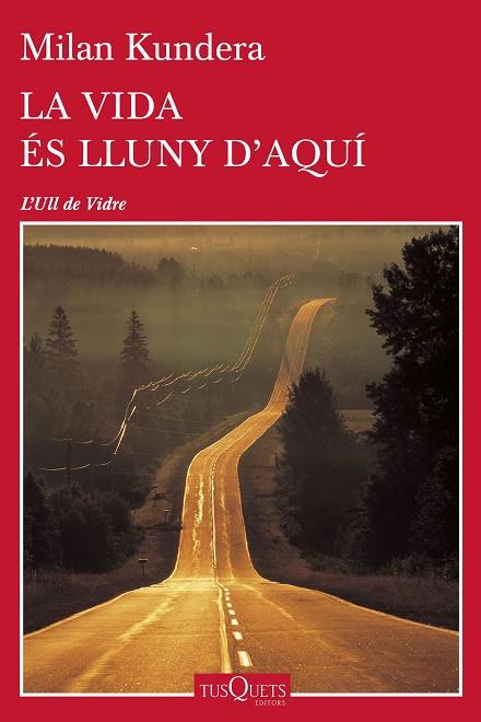 LA VIDA ÉS LLUNY D'AQUÍ | 9788490662489 | KUNDERA,MILAN | Llibreria Geli - Llibreria Online de Girona - Comprar llibres en català i castellà