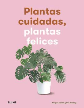 PLANTAS CUIDADAS,PLANTAS FELICES | 9788417757083 | DOANE,MORGAN/HARDING,ERIN | Libreria Geli - Librería Online de Girona - Comprar libros en catalán y castellano