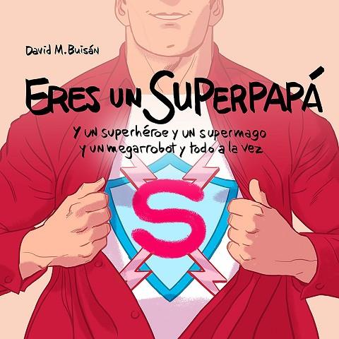 ERES UN SUPERPAPÁ | 9788408201892 | BUISÁN,DAVID M. | Llibreria Geli - Llibreria Online de Girona - Comprar llibres en català i castellà