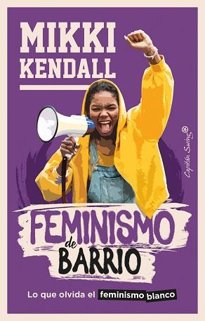FEMINISMO DE BARRIO.LO QUE OLVIDA EL FEMINISMO BLANCO | 9788412457872 | KENDALL,MIKKI | Llibreria Geli - Llibreria Online de Girona - Comprar llibres en català i castellà