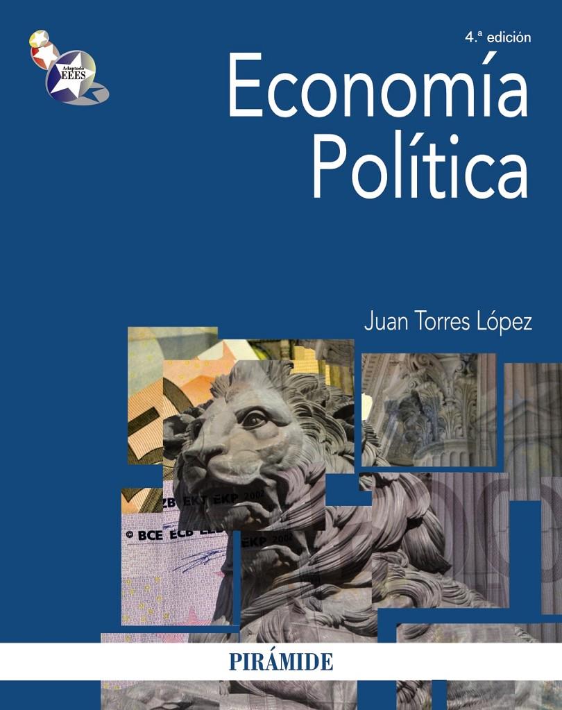 ECONOMÍA POLÍTICA (4ªED/2013) | 9788436829402 | TORRES LÓPEZ,JUAN | Libreria Geli - Librería Online de Girona - Comprar libros en catalán y castellano
