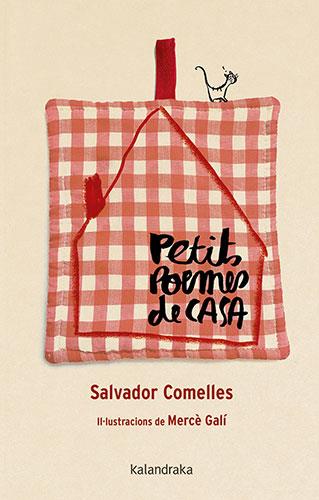 PETITS POEMES DE CASA | 9788418558757 | COMELLES,SALVADOR | Llibreria Geli - Llibreria Online de Girona - Comprar llibres en català i castellà