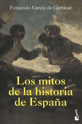 LOS MITOS DE LA HISTORIA DE ESPAÑA | 9788408226291 | GARCÍA DE CORTÁZAR,FERNANDO | Llibreria Geli - Llibreria Online de Girona - Comprar llibres en català i castellà
