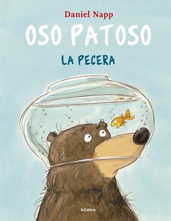 OSO PATOSO Y LA PECERA | 9788424665555 | NAPP,DANIEL | Llibreria Geli - Llibreria Online de Girona - Comprar llibres en català i castellà