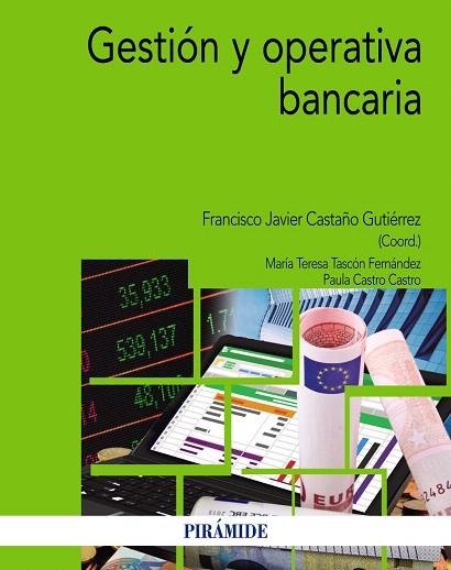GESTIÓN Y OPERATIVA BANCARIA | 9788436837827 | CASTAÑO GUTIÉRREZ,FRANCISCO JAVIER/TASCÓN FERNÁNDEZ,MARÍA TERESA/CASTRO CASTRO,PAULA | Llibreria Geli - Llibreria Online de Girona - Comprar llibres en català i castellà