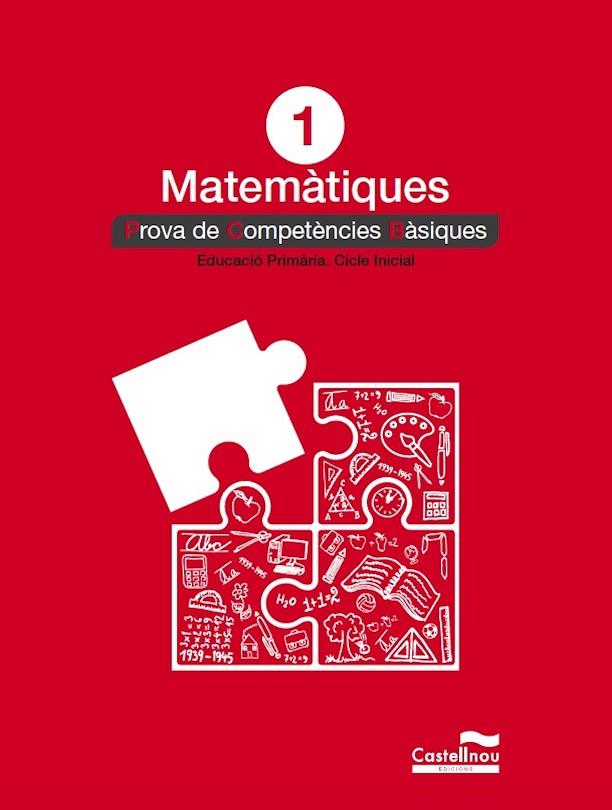 MATEMÀTIQUES-1(PROVA DE COMPETÈNCIES BÀSIQUES.EDUCACIÓ PRIMÀRIA.CICLE INICIAL) | 9788417406790 |   | Llibreria Geli - Llibreria Online de Girona - Comprar llibres en català i castellà