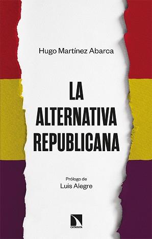 LA ALTERNATIVA REPUBLICANA | 9788413522548 | MARTÍNEZ ABARCA,HUGO | Llibreria Geli - Llibreria Online de Girona - Comprar llibres en català i castellà