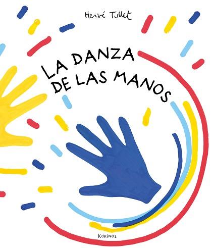 LA DANZA DE LAS MANOS | 9788417742836 | TULLET,HERVÉ | Llibreria Geli - Llibreria Online de Girona - Comprar llibres en català i castellà