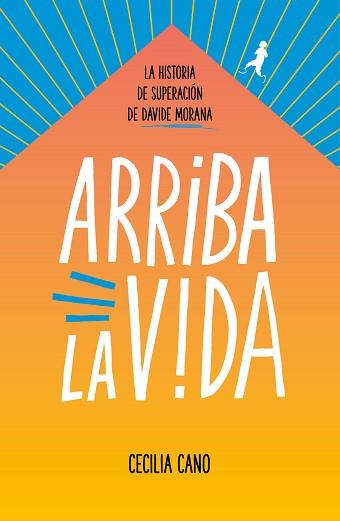 ARRIBA LA VIDA | 9788417460914 | MORANA,DAVIDE/CANO,CECILIA | Llibreria Geli - Llibreria Online de Girona - Comprar llibres en català i castellà