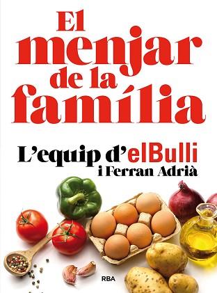 EL MENJAR DE LA FAMILIA  | 9788482648576 | ADRIÀ,FERRAN | Llibreria Geli - Llibreria Online de Girona - Comprar llibres en català i castellà