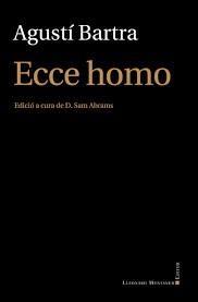 ECCE HOMO | 9788417153502 | BARTRA,AGUSTÍ | Llibreria Geli - Llibreria Online de Girona - Comprar llibres en català i castellà