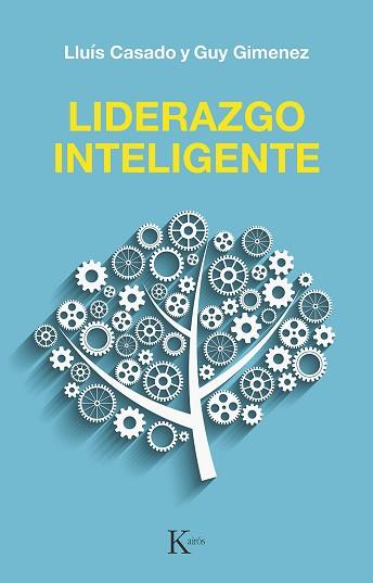 LIDERAZGO INTELIGENTE | 9788499889993 | CASADO ESQUIUS,LLUÍS/GIMENEZ,GUY | Llibreria Geli - Llibreria Online de Girona - Comprar llibres en català i castellà