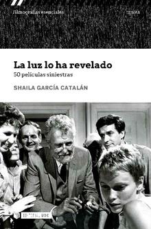 LA LUZ LO HA REVELADO.50 PELÍCULAS SINIESTRAS | 9788491805106 | GARCÍA CATALÁN,SHAILA | Llibreria Geli - Llibreria Online de Girona - Comprar llibres en català i castellà