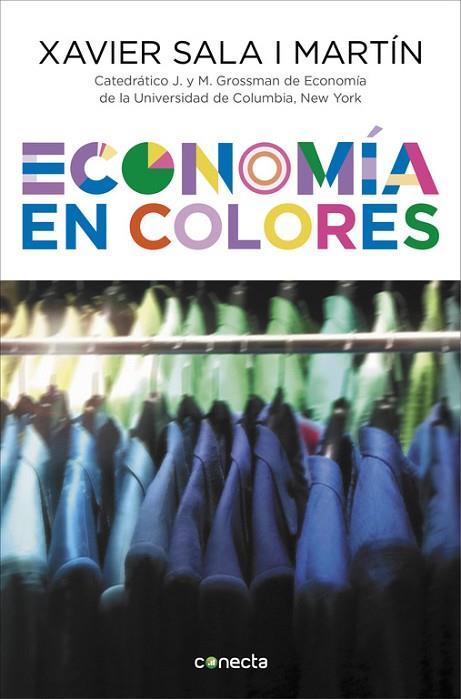 ECONOMÍA EN COLORES | 9788416029716 | SALA I MARTÍN,XAVIER | Llibreria Geli - Llibreria Online de Girona - Comprar llibres en català i castellà