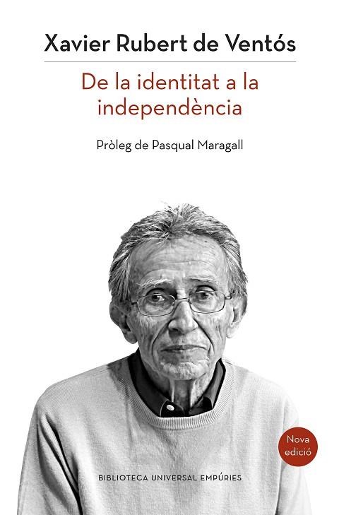 DE LA IDENTITAT A LA INDEPENDÈNCIA | 9788497879514 | RUBERT DE VENTÓS,XAVIER | Llibreria Geli - Llibreria Online de Girona - Comprar llibres en català i castellà