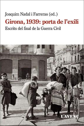 GIRONA,1939.PORTA DE L'EXILI | 9788418680038 | NADAL FARRERAS,JOAQUIM  | Llibreria Geli - Llibreria Online de Girona - Comprar llibres en català i castellà