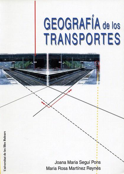 GEOGRAFIA DE LOS TRANSPORTES | 9788476328798 | SEGUI PONS,JOANA | Llibreria Geli - Llibreria Online de Girona - Comprar llibres en català i castellà