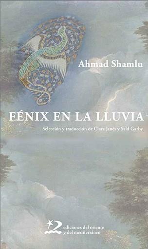 FÉNIX EN LA LLUVIA | 9788494875908 | SHAMLU,AHMAD | Llibreria Geli - Llibreria Online de Girona - Comprar llibres en català i castellà